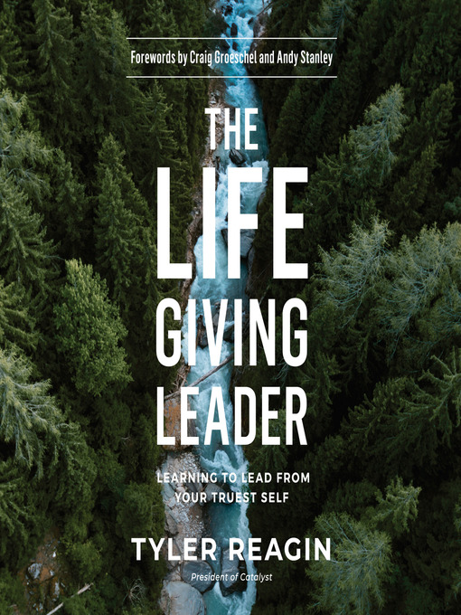 Title details for The Life-Giving Leader by Tyler Reagin - Available